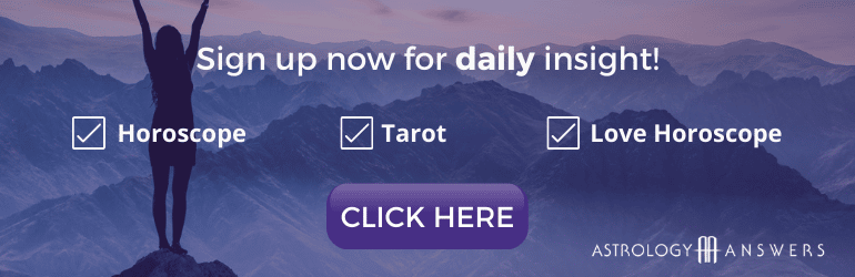 Sign up today for free daily insight & get your free daily horoscope, daily love horoscope, or daily Tarot card pick straight to your inbox from Astrology Answers.