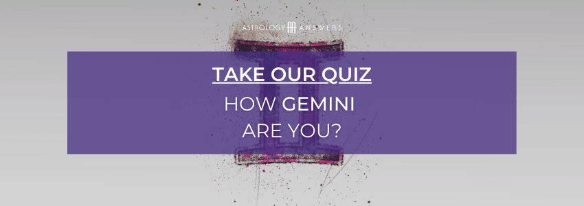 A quiz button that takes you to our quiz: How Gemini Are You?