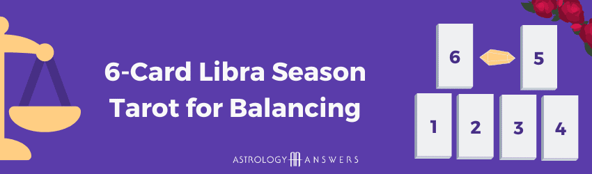 A Libra tarot spread for balancing graphic showing where all 6 cards go.