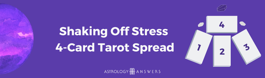 A graphic showing the stress relief tarot spread from Astrology Answers.