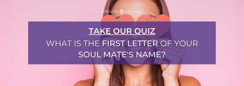 Quelle est la première lettre du nom de votre âme soeur ?
