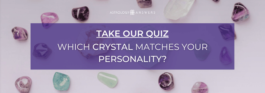 Quel cristal décrit votre personnalité ?